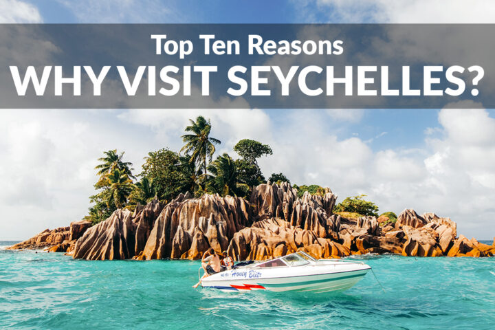 Why visit Seychelles - Top Ten Reasons