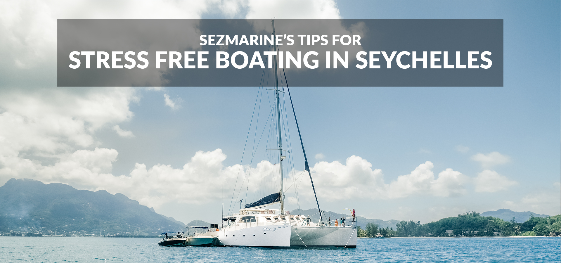 Stress free boating Seychelles